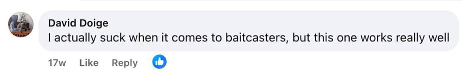 David Doige: I actually suck when it comes to baitcasters, but this one works really well